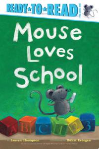 Mouse Loves School Ready-to-Read Level 1
