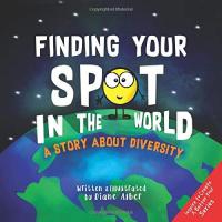 Finding Your SPOT in the World A Story about Diversity