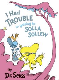I Had Trouble in Getting to Solla Sollew: Read & Listen Edition
