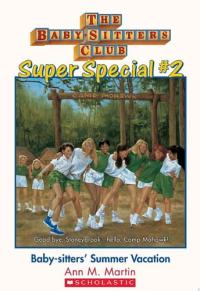 Baby-Sitters' Summer Vacation! (The Baby-Sitters Club: Super Special #2)