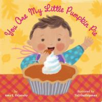 You Are My Little Pumpkin Pie