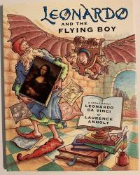 Leonardo and the Flying Boy A Story about Leonardo Da Vinci
