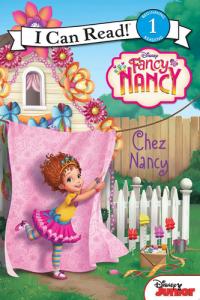 Disney Junior Fancy Nancy: Chez Nancy
