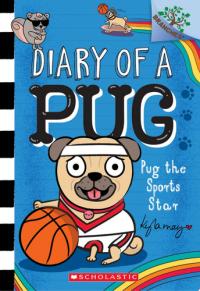 Pug the Sports Star: A Branches Book (Diary of a Pug #11)