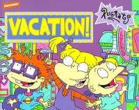 Rugrats Vacation!