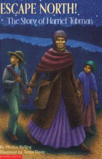 Escape North! The Story of Harriet Tubman
