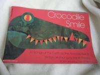 Crocodile Smile 10 Songs of the Earth as the Animals See it