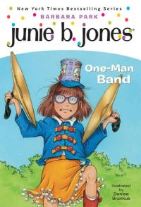Junie B. Jones #22:  One-Man Band