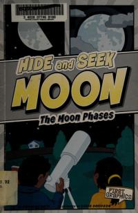 Hide and Seek Moon The Moon Phases