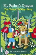 My Father's Dragon The Classic Children Story (Illustrated)