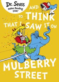 And to Think that I Saw it on Mulberry Street