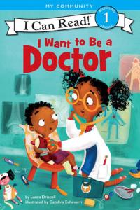 I Want to Be a Doctor A My Community I Can Read