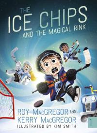 The Ice Chips and the Magical Rink Ice Chips Series
