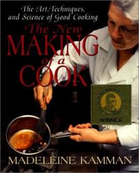 The New Making of a Cook The Art, Techniques, And Science Of Good Cooking