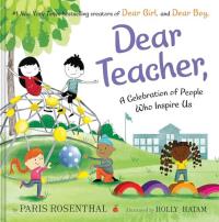 Dear Teacher, A Celebration of People Who Inspire Us