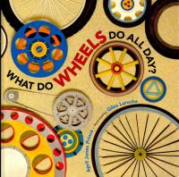 What Do Wheels Do All Day?