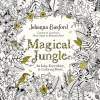 Magical Jungle An Inky Expedition and Coloring Book for Adults