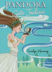 Pandora Gets Jealous (The Mythic Misadventures)