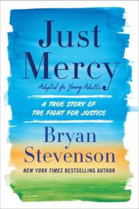 Just Mercy (Adapted for Young Adults) A True Story of the Fight for Justice