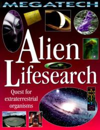 Alien Lifesearch Quest for Extraterrestrial Organisms