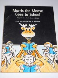 Morris the Moose Goes to School