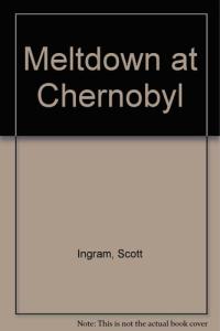 Meltdown at Chernobyl(Action Science Level 1)