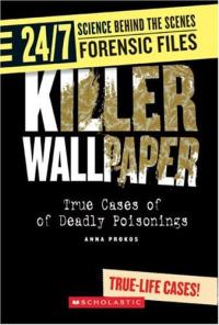 Killer Wallpaper True Cases of Deadly Poisonings