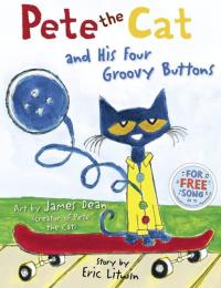 Pete the Cat and His Four Groovy Buttons