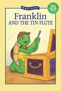 Franklin and the Tin Flute (Kids Can Read)
