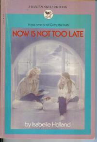 Now Is Not Too Late