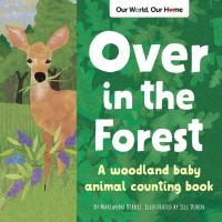 Over in the Forest A Woodland Animal Nature Book