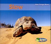 Slow