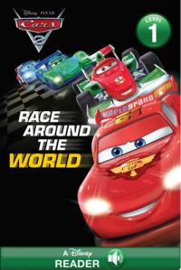 Cars 2: Race Around the World A Disney Read-Along (Level 1)