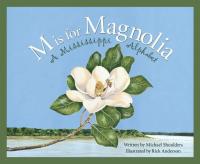 M Is for Magnolia A Mississippi Alphabet Book
