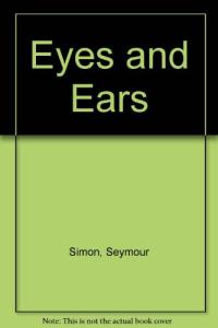 Eyes and Ears