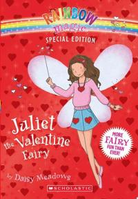 Juliet the Valentine Fairy (Rainbow Magic Special Edition)
