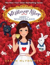 Abby in Wonderland (Whatever After Special Edition)