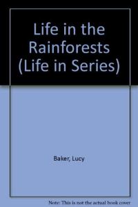 Life in the Rainforests