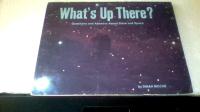 What's Up There? Questions and Answers about Stars and Space