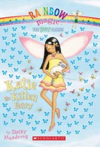 Katie the Kitten Fairy (Pet Fairies #1) A Rainbow Magic Book