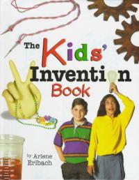 The Kids' Invention Book