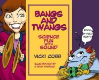 Bangs and Twangs Science Fun with Sound