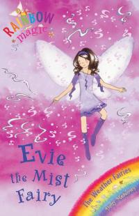 Rainbow Magic: Evie the Mist Fairy The Weather Fairies Book 5