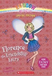 Florence the Friendship Fairy (Rainbow Magic Special Edition)