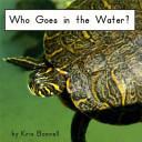 Who Goes in the Water?