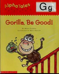 Gorilla, be Good
