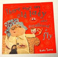 There was an Old Lady who Swallowed a Fly
