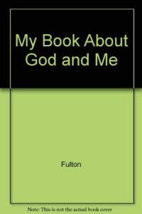 My Book about God and Me