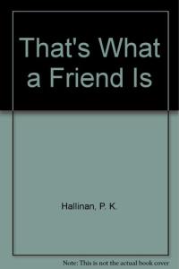 That's What a Friend Is
