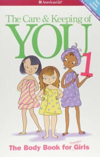 The Care & Keeping of You The Body Book for Girls